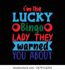 Bingo Quote Printable T-shirt Design