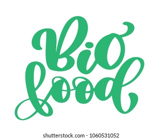 Bio food vector logo design, Hand drawn lettering phrase isolated on white background. Illustration text calligraphy quote