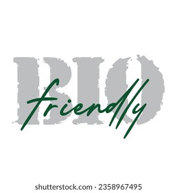 bio friendly text on white background.