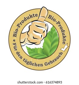 Bio products for daily use (German language: Bio-Produkte fur den taglichen Gebrauch) - stamp / sticker. Business label / logo for agricultural / cosmetics industry. Print colors used.