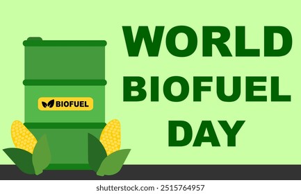 Biofuel day background explanation with illustration of sugar cellulose corn and drum. Bio fuel clip art. ethanol biomass