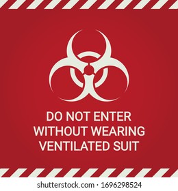Biohazard symbol, infection sign with the inscription - Do not enter without special clothing. Isolated object Viral infection. danger of infection. Danger sign. Vector illustration