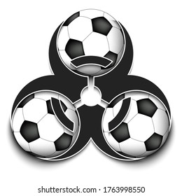 Biohazard symbol with soccer ball. Caution biological danger toxic sign. Soccer quarantined. Cancellation of sports tournaments. Vector illustration