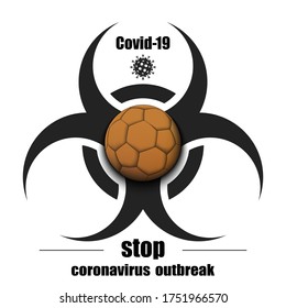 Biological hazard with handball ball. Coronavirus sign. Stop covid-19 outbreak. Caution risk disease 2019-nCoV. Cancellation of sports tournaments. Handball quarantined. Vector illustration