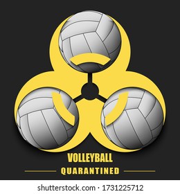 Biological hazard with volleyball ball. Coronavirus sign. Stop covid-19 outbreak. Caution risk disease 2019-nCoV. Cancellation of sports tournaments. Volleyball quarantined. Vector illustration