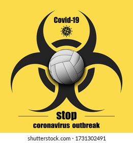 Biological hazard with volleyball ball. Coronavirus sign. Stop covid-19 outbreak. Caution risk disease 2019-nCoV. Cancellation of sports tournaments. Volleyball quarantined. Vector illustration