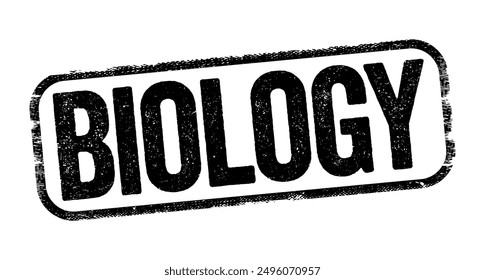 Biology is a branch of science that deals with living organisms and their vital processes, text stamp concept background