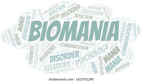 Biomania word cloud. Type of mania, made with text only.
