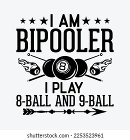 Bipolar Bipooler Pool Player Pool Billiards 8 and 9 Ball