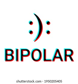 Bipolar inscription. Glitch effect. Vector illustration