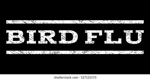 Bird Flu watermark stamp. Text tag between horizontal parallel lines with grunge design style. Rubber seal white stamp with dust texture. Vector ink imprint on a black background.
