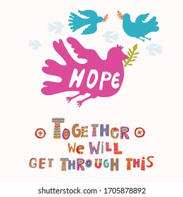 Bird Of Hope Corona Virus Motivation Note Card. Social Media Covid 19 Infographic. Stay Positive Get Through This Together. Pandemic Mental Health Support Message. Outreach Hopeful Community Letter
