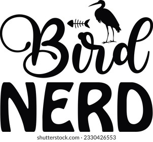 Bird Nerd; Best SVG Design Sellar
