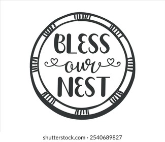 A bird nest icon typically depicts a simple Bless our nest, Bless our home, The miller nest, I like our nest the best, I love birds soup