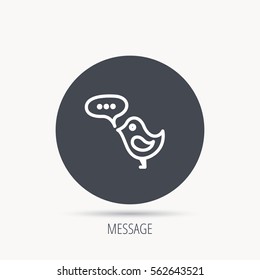 Bird with speech bubble icon. Chat talk sign. Cute small fowl symbol. Round web button with flat icon. Vector