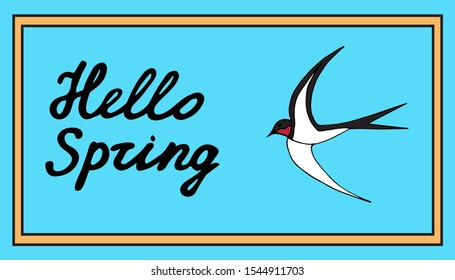Bird swallow and the inscription ,, Hello spring "on a blue background in a frame. Copy space. Hand-drawn postcard. Vector illustration