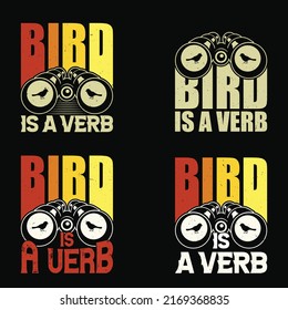 Bird Is A Verb Birdwatching t shirt design. bird watching t shirts funny design with binoculars. birding shirts.