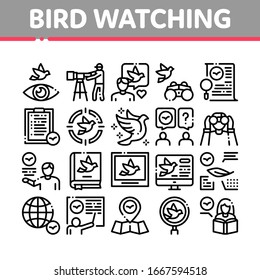Bird Watching Tourism Collection Icons Set Vector. Bird Watching Photo Camera And Binocular Equipment, Traveler Tourist, Map And Book Concept Linear Pictograms. Monochrome Contour Illustrations