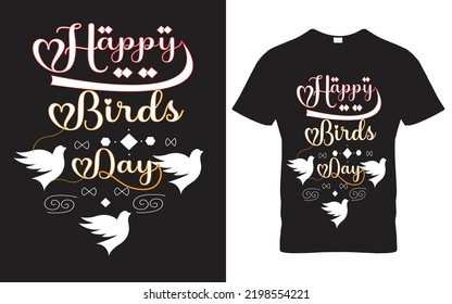 Bird-related t-shirt design. Here given greetings birds day.