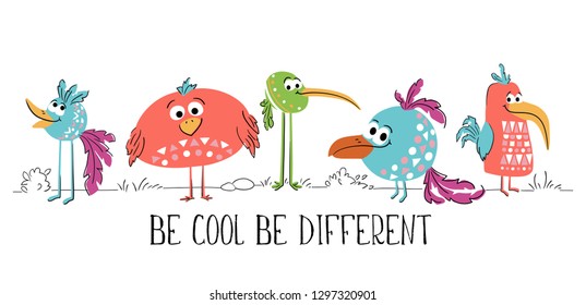 Birds cute print. Be cool, be differnt slogan. Cool animal illustration for t-shirt, kids apparel, nursery, child party invitation. Simple design. Line landscepe with grass and bush. Summer time