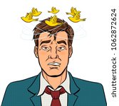Birds fly over the head of a drunk man pop art retro vector illustration. Isolated image on white background. Bad feeling metaphor. Comic book style imitation.