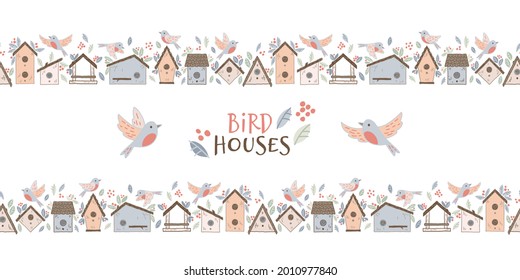 Birds and starling houses border. Colorful birdhouses, cute birds and nests, hand drawn isolated on a white background. Cartoon homemade nesting boxes for birds, vector illustration for print.