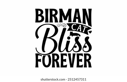 Birman Cats Delightful Companions - Birman Cat T-Shirt Design, Handmade Calligraphy Vector Illustration, Cameo, Cricut, Eps, Files For Cutting.