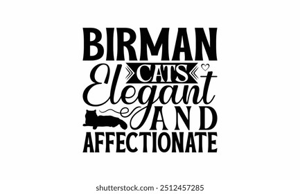 Birman Cats Elegant And Affectionate - Birman Cat T-Shirt Design, Illustration For Prints On T-Shirts And Bags, Posters, Cards, Isolated White Background.