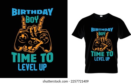 BIRTDAY BOY TIME TO LEVEL UP..T-SHIRT DESIGN
