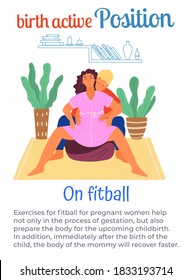 Birth active position on fitball, man help pregnant woman during birth pains, female with belly spread legs wide, comfortable posture for birthing, useful poster or banner with text information