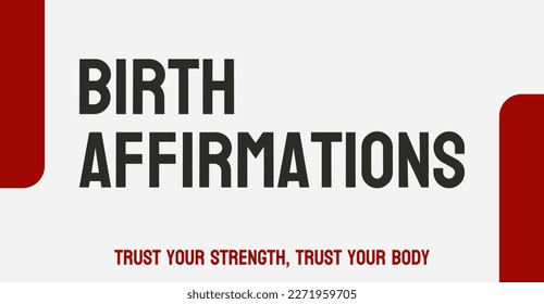 birth affirmations2: Birth affirmations: Positive affirmations and visualizations used to promote a positive mindset and reduce stress during childbirth.