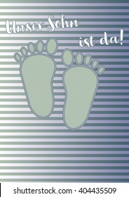 Birth announcement for a boy with the german sentence "Unser Sohn ist da" and it means our son is born