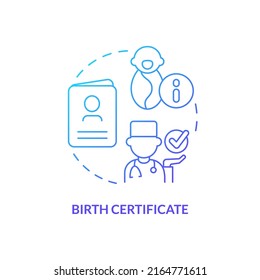 Birth certificate blue gradient concept icon. Official record of child birth. Application to program abstract idea thin line illustration. Isolated outline drawing. Myriad Pro-Bold font used