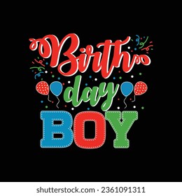 Birth Day Boy Typography Vector for  Print Design 