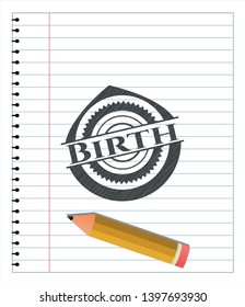 Birth emblem drawn in pencil. Vector Illustration. Detailed.