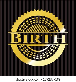 Birth gold shiny badge. Vector Illustration. Detailed.