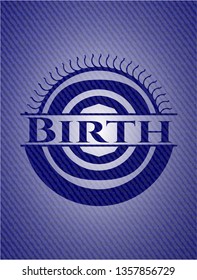 Birth jean or denim emblem or badge background