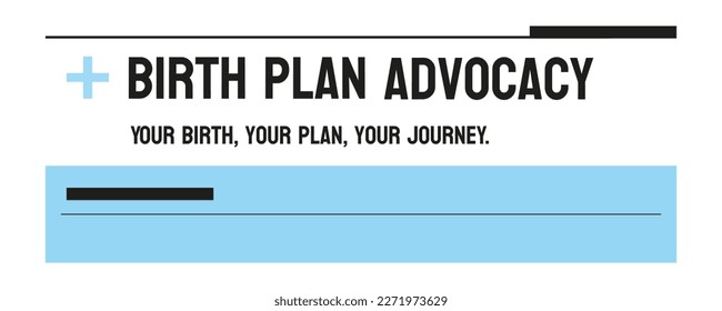 Birth plan advocacy: Birth plan advocacy: Empowering expecting parents to make informed decisions and advocate for their birth preferences.