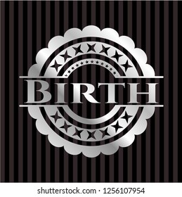 Birth silvery badge