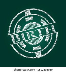 Birth written with chalkboard texture. Vector Illustration. Detailed.