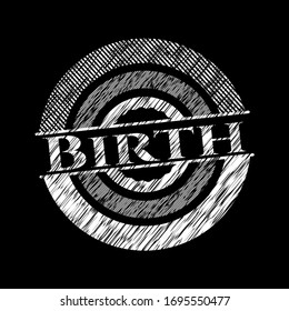 Birth written on a chalkboard. Vector Illustration. Detailed.