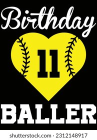 Birthday 11 baller vector art design, eps file. design file for t-shirt. SVG, EPS cuttable design file