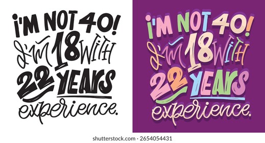 Birthday 40.Cute hand drawn doodle lettering quote about birthday party. Lettering for t-shirt design, mug print, bag print, clothes fashion. 100% hand drawn vector image.
