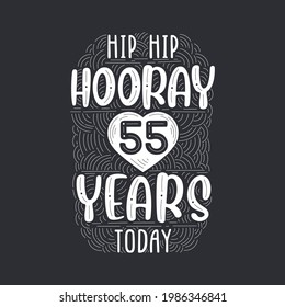 Birthday anniversary event lettering for invitation, greeting card and template, Hip hip hooray 55 years today.