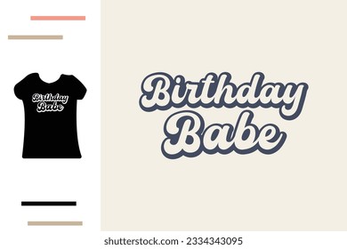 Birthday babe t shirt design