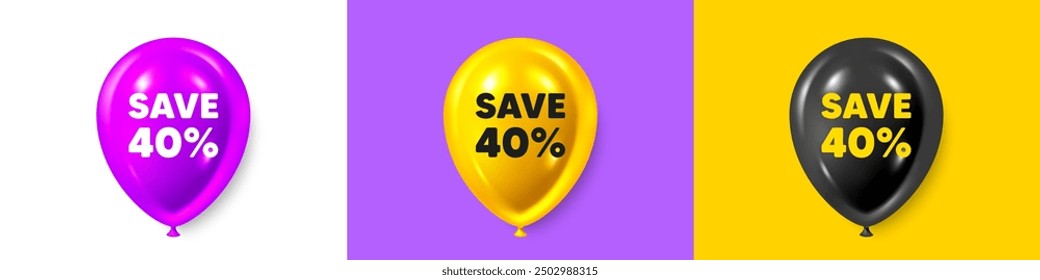 Birthday balloons 3d icons. Save 40 percent off tag. Sale Discount offer price sign. Special offer symbol. Discount text message. Party balloon banners with text. Birthday or sale ballon. Vector