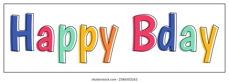 birthday banner with phrase Happy Bday - Birthday banner for teenagers. Retro design. Inspired by Hand Lettering Birthday.