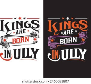 Birthday best t-shirt design || kings are born in July