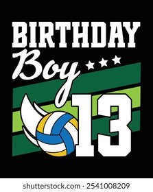 Birthday Boy 13 Years Old Volleyball Lover