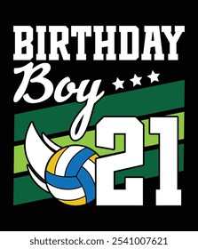 Birthday Boy 21 Years Old Volleyball Lover